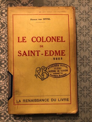 [34413-180] Littérature - Horace Van Offel - Le Colonel de Saint-Edme - 1927