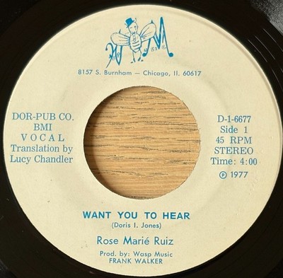 ROSE MARIE RUIZ WANT YOU TO HEAR 7'' WASP MUSIC USA (1977) NM POP SOUL LATIN