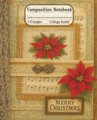 Christmas Junk Journal Style Composition Notebook: Red Embroidered Poinsettia, S