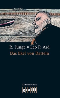Das Ekel von Datteln: Kriminalroman (Pegasus) Junge, Reinhard und P Ard Leo: