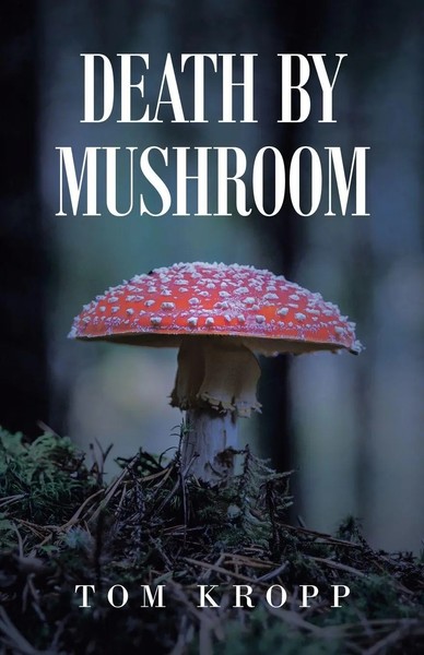 Death By Mushroom | Tom Kropp | Taschenbuch | Kartoniert / Broschiert | Englisch-image