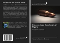 Lawrence Abraham Onochie | Insurgencia De Boko Haram En Nigeria | Taschenbuch