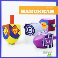 Hanukkah (Bullfrog Books: Holidays) by Rebecca Pettiford