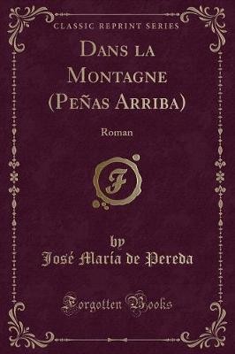 Dans la Montagne (Peas Arriba): Roman (Classic Re