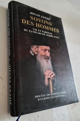 Seien wir Menschen - Leben und Worte des serbischen Patriarchen PAUL - Jovan JANJIĆ