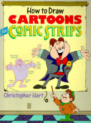 How to Draw Cartoons for Comic Strips (Christopher Hart Titles) - GOOD