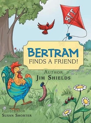 Bertram Finds a Friend! by Jim Shields (English) Hardcover Book