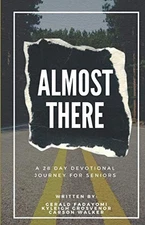Almost There: A 28 day christian devotional for high school seniors written by c