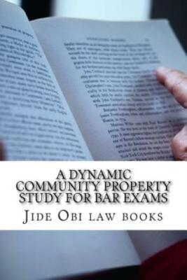 A Dynamic Community Property Study For Bar Exams: Includes Reverse Pereira ...