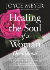 Healing the Soul of a Woman Devotional: 90 Inspirations for