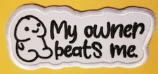 My owner beats me Embroidered Patch approx 1.75x4" adult humor iron/sew Hats
