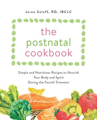 POSTNATAL COOKBOOK by Jaren Soloff Paperback Self Help Business