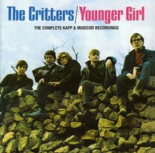 The Critters &ndash; Younger Girl: The Complete Kapp & Musicor Recordings (CD, 2012)