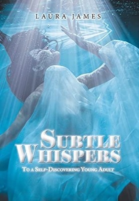 James - Subtle Whispers  To a Self-Discovering Young Adult - New hardb - X555z