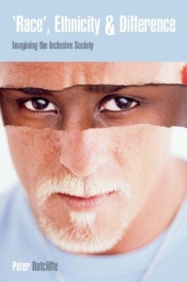 Race Ethnicity And Difference: Imagining The In... by Ratcliffe, Peter Paperback