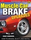 <!--F#f_0-->Muscle Car Brake Upgrades: How to Design, Select and Install by Bobby Kimbrough <!--F/-->