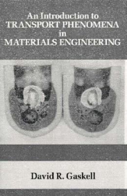 An Introduction to Transport Phenomena in Materi- 0023407204, Gaskell, paperback