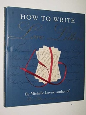 How to Write Love Letters by Lovric, Michelle Hardback Book The Fast Free