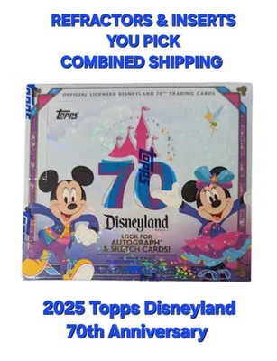 2025 Topps Disneyland 70th Anniversary RAINBOW- PINK SHIMMER- & INSERTS-YOU PICK
