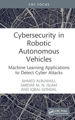 Cybersecurity in Robotic Autonomous Vehicles: Machine Learning Applications to