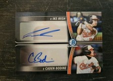 2025 Bowman Draft Chrome Ike Irish Caden Bodine Dual Autograph /10 Orioles