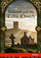 Ireland And The Celtic Church A History Of Ireland George T. Stokes Taschenbuch
