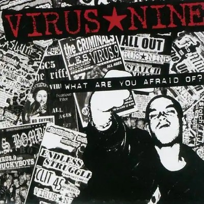 Virus Nine - What Are You Afraid of ?