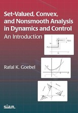 Set-Valued, Convex, and Nonsmooth Analysis in Dynamics and Control: An Introduct