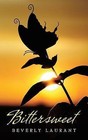 Bittersweet by Beverly Laurant (Paperback / softback, 2016)