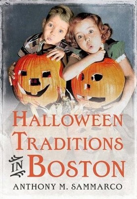Anthony Sammarco Halloween Traditions in Boston (Paperback) (UK IMPORT)