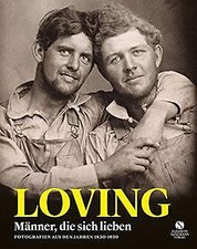 LOVING: Männer, die sich lieben - Fotografie...