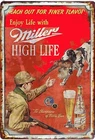 Miller High LIfe Beer  Metal Tin Sign  8 x 12 Drink Miller Beer