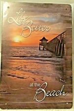  TIN SIGN 8x12 Life Beach Sea Ocean Sunset Sunrise Pier quote Wall Door (A4)