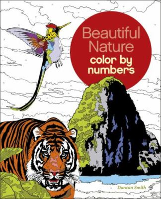 Beautiful Nature Color by Numbers (Sirius Color by Numbers Collection, 16) by S