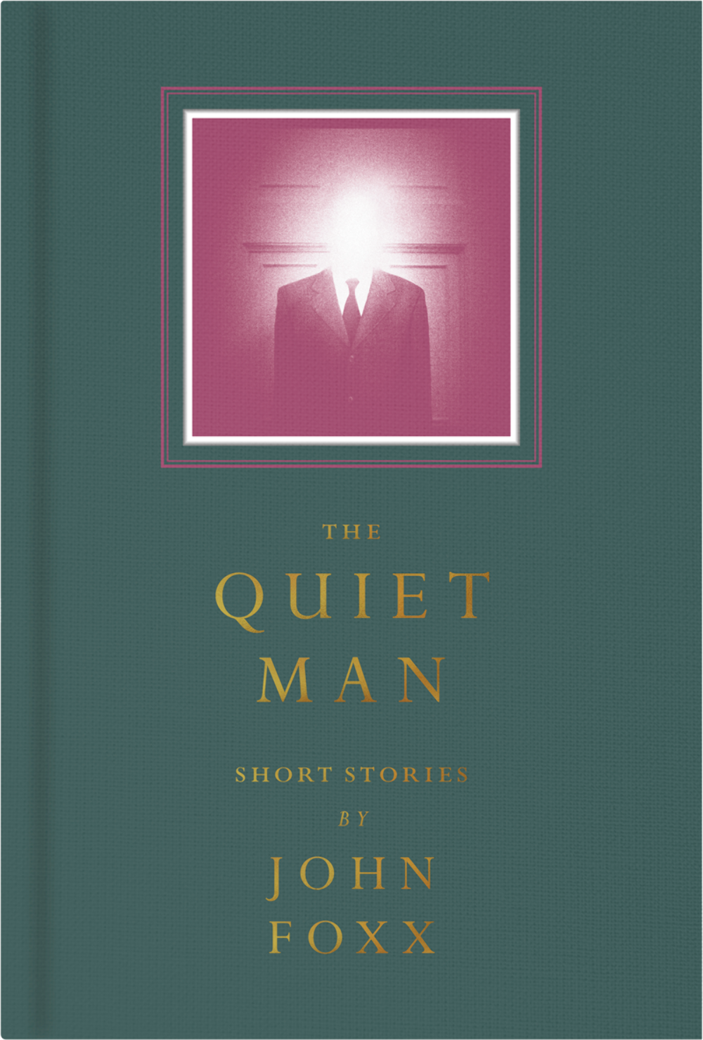 The Quiet Man : Collected Short Stories John Foxx - Image 3
