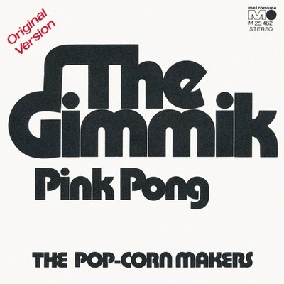 The Popcorn Makers - The Gimmik (Vinyl 7'' - 1972 - DE - Original)