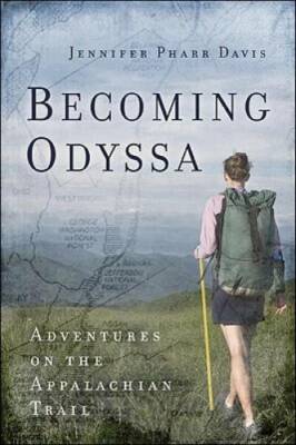 Becoming Odyssa: Adventures on the Appalachian Trail - Paperback - VERY GOOD