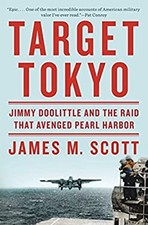 Target Tokyo : Jimmy Doolittle and the Raid That Avenged Pearl Ha