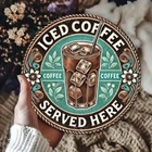 1pc Iced Coffee Served Here Tin Metal Signs 8x8in, Iron Wall Decor, Vintage Art
