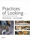 PRACTICES OF LOOKING: AN INTRODUCTION TO VISUAL CULTURE By Marita Sturken & Lisa
