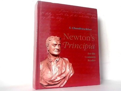 Newton's Principia - for the Common Reader. Chandrasekhar, S,.: