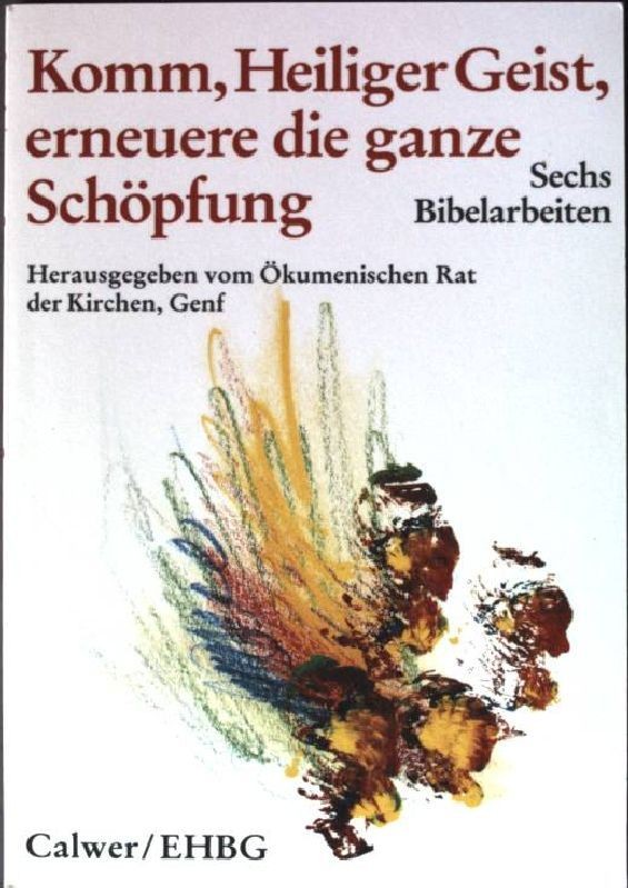 Komm, Heiliger Geist, erneuere die ganze Schöpfung.