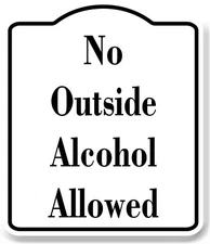 No Outside Alcohol Allowed WB Aluminum Composite Sign