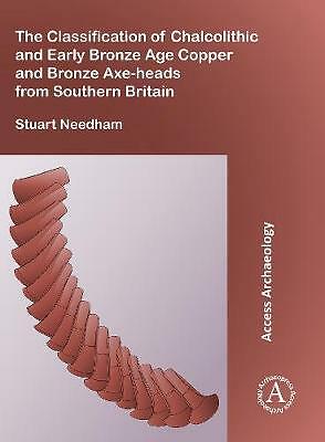 The Classification of Chalcolithic and Early Bronze Age Copper and Bronze ...