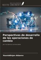 Perspectivas De Desarrollo De Las Operaciones De Cambio Husniddinjan Akbarov