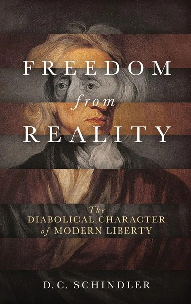 D. C. Schindler | Freedom From Reality | Buch | Englisch (2017)-image
