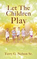 Terry G. Nelson Sr. | Let The Children Play | Taschenbuch | Englisch (2020)