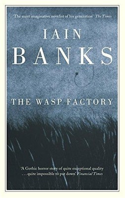 The Wasp Factory - Banks, Iain