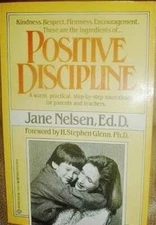 Positive Discipline - Paperback By Jane Nelsen - VERY GOOD