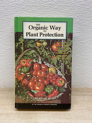 Vtg 1975 The Organic Way To Plan Protection Hardcover Book